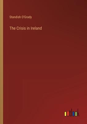 The Crisis in Ireland