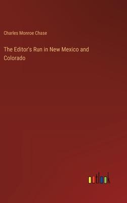 The Editor’s Run in New Mexico and Colorado