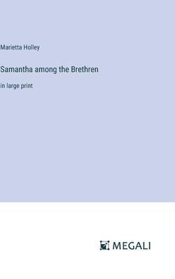 Samantha among the Brethren: in large print