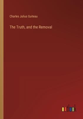 The Truth, and the Removal