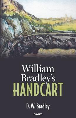 William Bradley’s Handcart