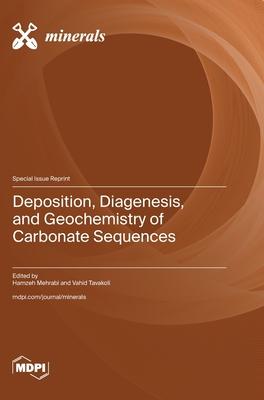 Deposition, Diagenesis, and Geochemistry of Carbonate Sequences