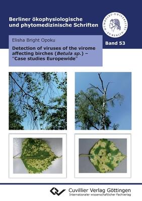 Detection of viruses of the virome affecting birches (Betula sp.) - Case studies Europe-wide