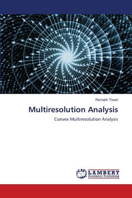 Multiresolution Analysis