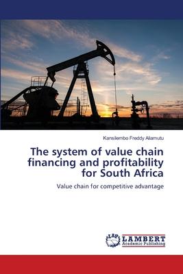 The system of value chain financing and profitability for South Africa