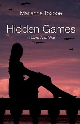 Hidden Games: In Love And War