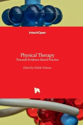 Physical Therapy - Towards Evidence-Based Practice: Towards Evidence-Based Practice