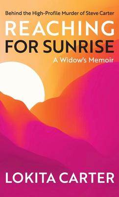 Reaching for Sunrise: A Widow’s Memoir