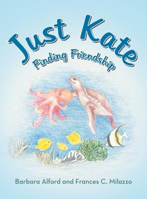 Just Kate: Finding Friendship