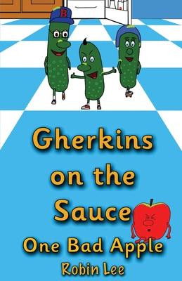 Gherkins on the Sauce: One Bad Apple
