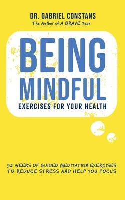 Being Mindful: Exercises For Your Health