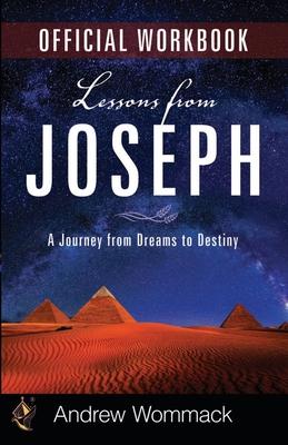 Lessons from Joseph Official Workbook: A Journey from Dreams to Destiny