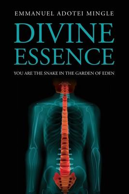 Divine Essence: You Are the Snake in the Garden of Eden