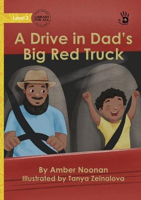 A Drive in Dad’s Big Red Truck - Our Yarning