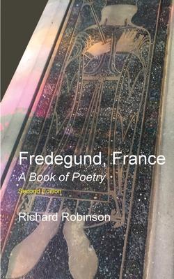 Fredegund, France: A Book of Poetry