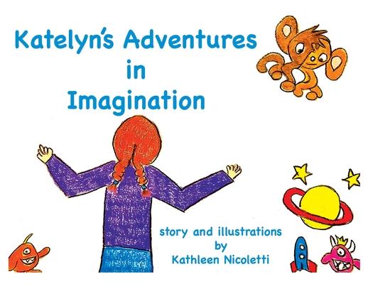 Katelyn’s Adventures in Imagination