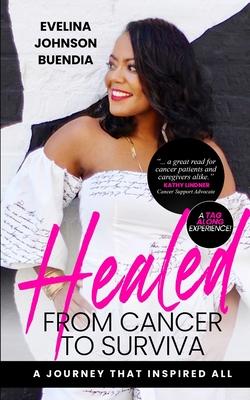 Healed: From Cancer to Surviva