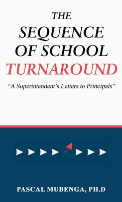 The Sequence of School Turnaround: A Superintendent’s Letters to Principals