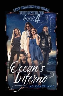 Ocean’s Inferno: The Hollywood High Chronicles - Book 4