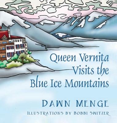 Queen Vernita Visits the Blue Ice Mountains