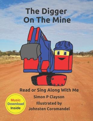 The Digger on the Mine: Read or Sing Along With Me