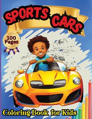 Sports Cars Coloring Book for Kids: Top Supercars Colouring Book for Children Ages 4-12