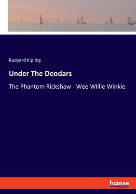 Under The Deodars: The Phantom Rickshaw - Wee Willie Winkie
