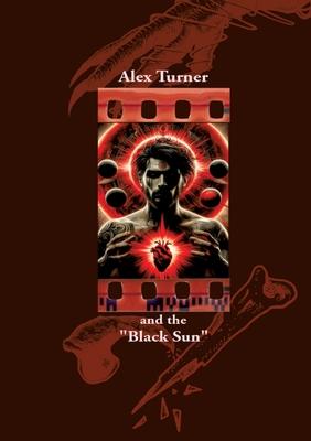 Alex Turner and the Black Sun: A first-class crime novel