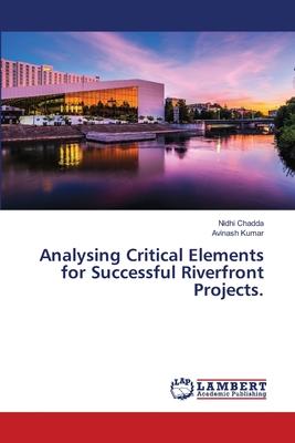 Analysing Critical Elements for Successful Riverfront Projects.