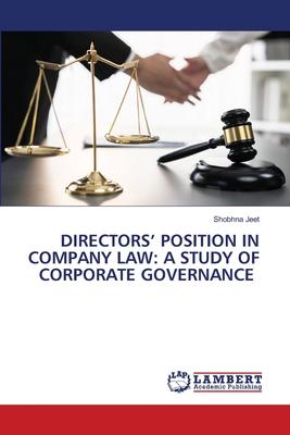 Directors’ Position in Company Law: A Study of Corporate Governance