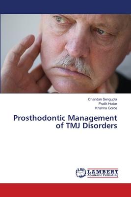 Prosthodontic Management of TMJ Disorders