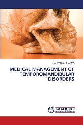 Medical Management of Temporomandibular Disorders