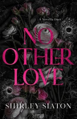 No Other Love: A Novella Duet