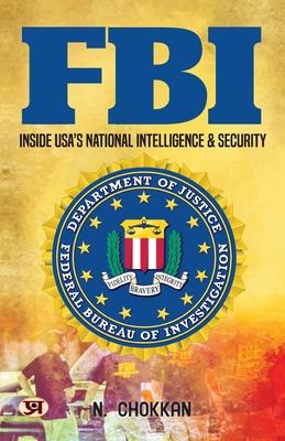 FBI: Inside USA’s National Intelligence & Security N. Chokkan