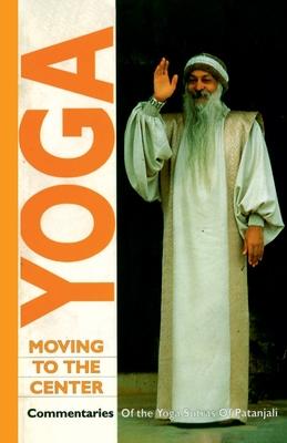 Yoga: Moving To The Center