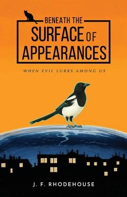 Beneath the Surface of Appearances: When Evil Lurks Among Us