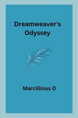 Dreamweaver’s Odyssey