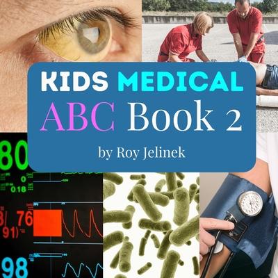 Kids Medical ABC Book 2 -Medical ABC Book for Kids: ABC Medical Book for Kids, Medical for Kids