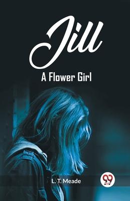 Jill A Flower Girl