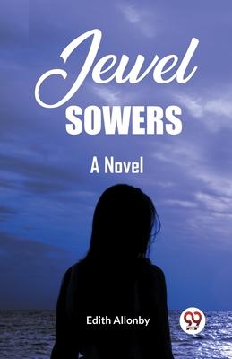 Jewel Sowers A Novel