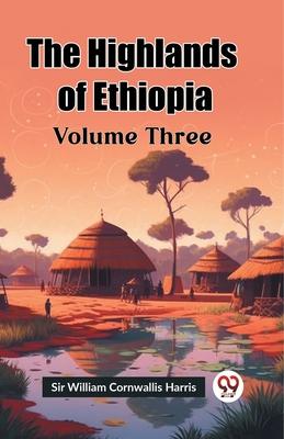 The Highlands of Ethiopia Volume Three
