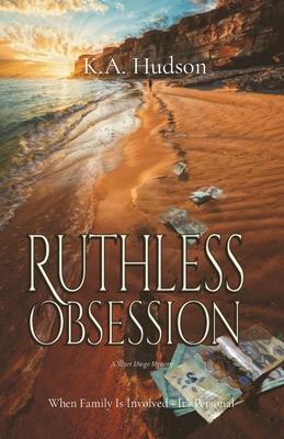 Ruthless Obsession: A Silver Dingo Mystery When Family Is Involved - It’s Personal