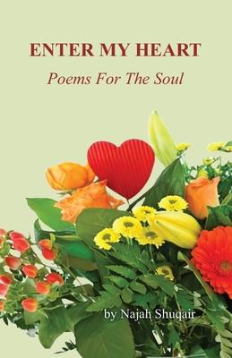 Enter My Heart: Poems For The Soul