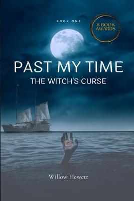 Past My Time The Witch’s Curse