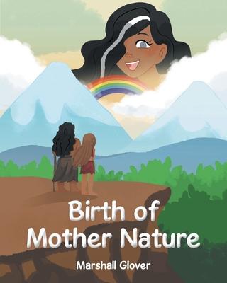 Birth of Mother Nature