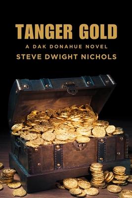 Tanger Gold: A Dak Donahue Novel
