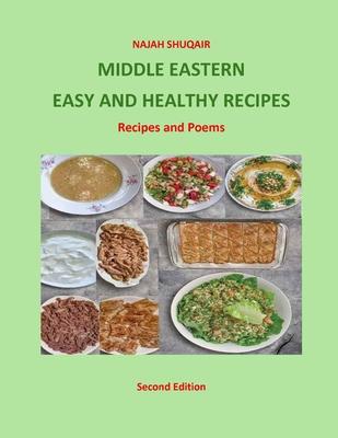Middle Eastern Easy and Healthy Recipes: Recipes and Poems