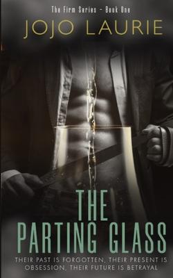 The Parting Glass: A dark mafia forced proximity romance (The Firm Series - Book One)