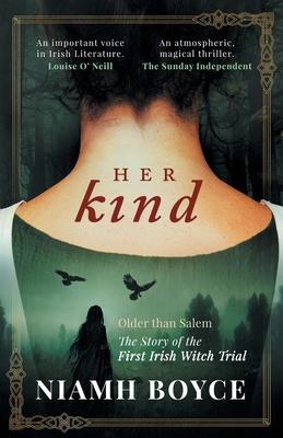 Her Kind: A thrilling and atmospheric historical novel based on the true story of Ireland’s first witch trial