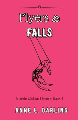 Flyers & Falls: A Jessie Witthun Mystery, Book 4
